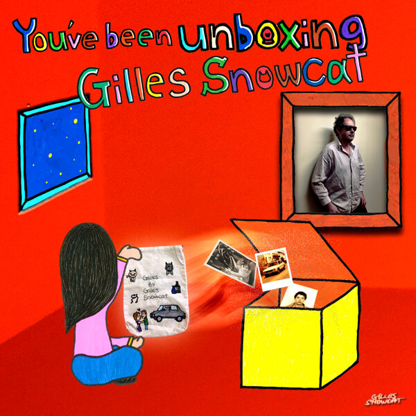 You've Been Unboxing Gilles Snowcat (audio CD)